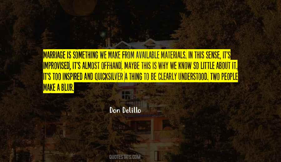 Marriage Is Quotes #1153385