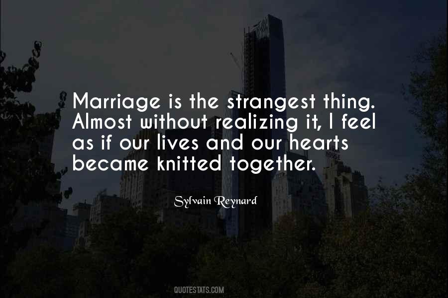 Marriage Is Quotes #1243728