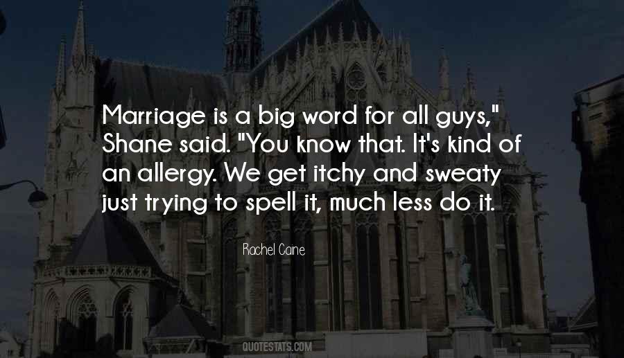 Marriage Is Quotes #1253720