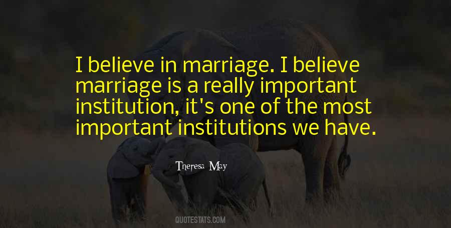 Marriage Is Quotes #1364941