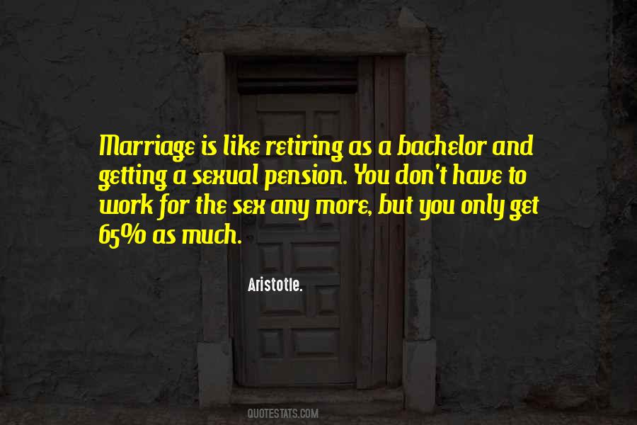 Marriage Is Work Quotes #1068141