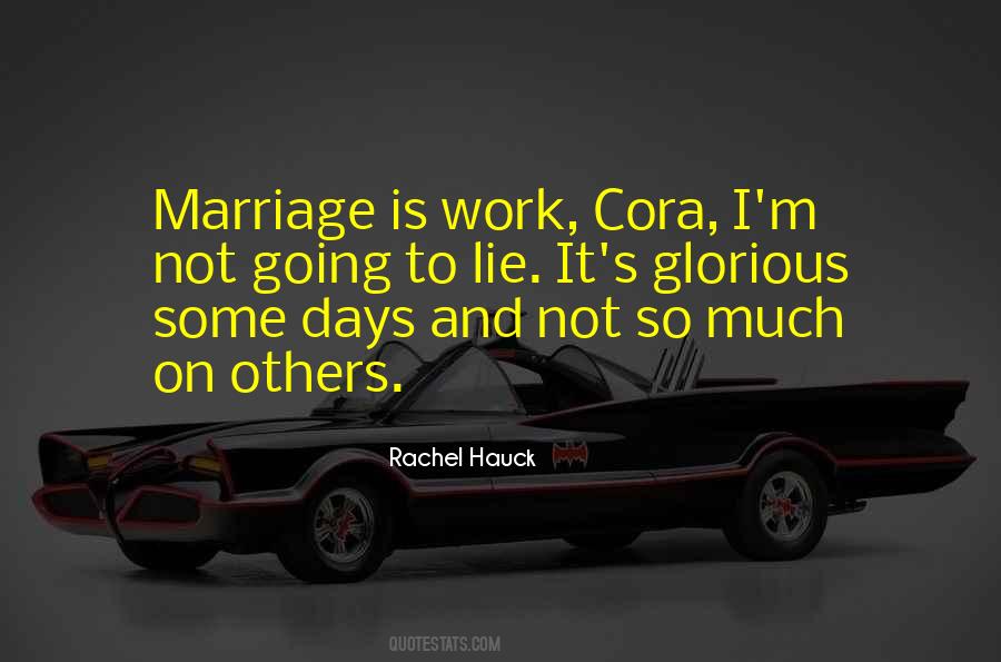 Marriage Is Work Quotes #448751