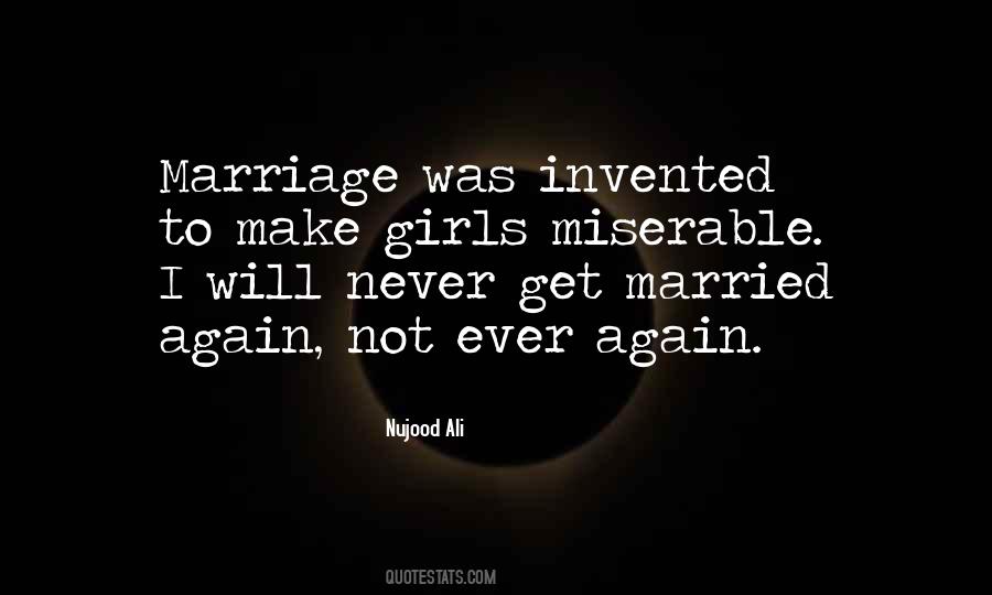 Marriage Miserable Quotes #382611