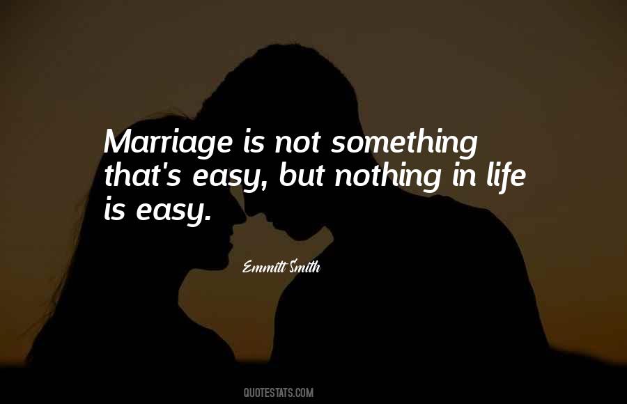Marriage Not Easy Quotes #453441