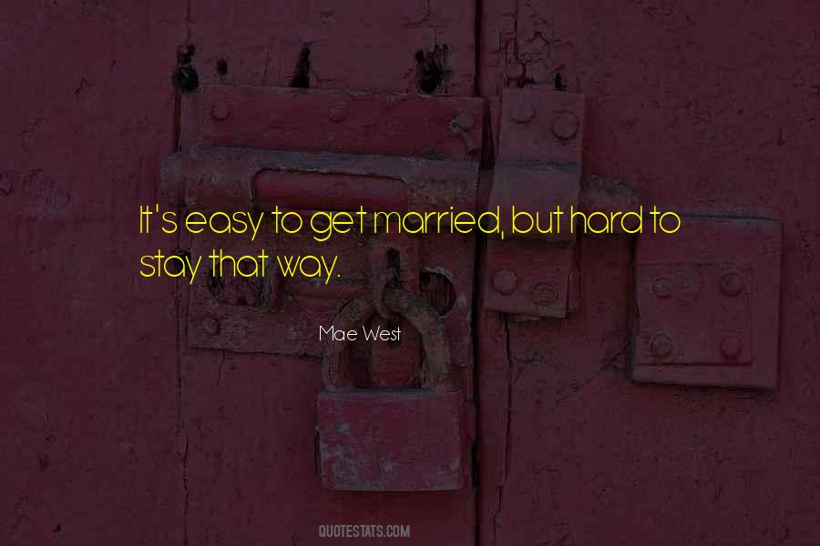 Marriage Not Easy Quotes #807506