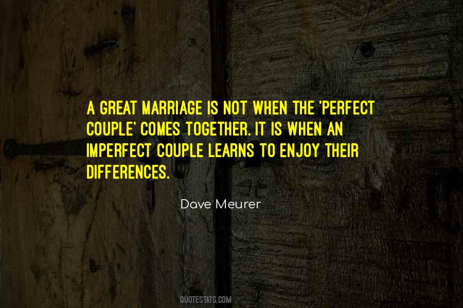 Marriage Not Perfect Quotes #1420458