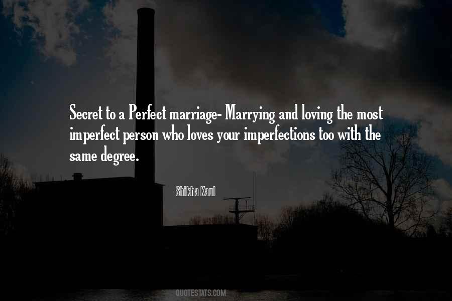 Marriage Not Perfect Quotes #515027