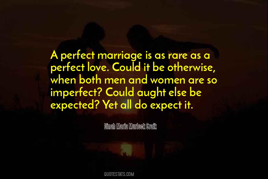 Marriage Not Perfect Quotes #745944