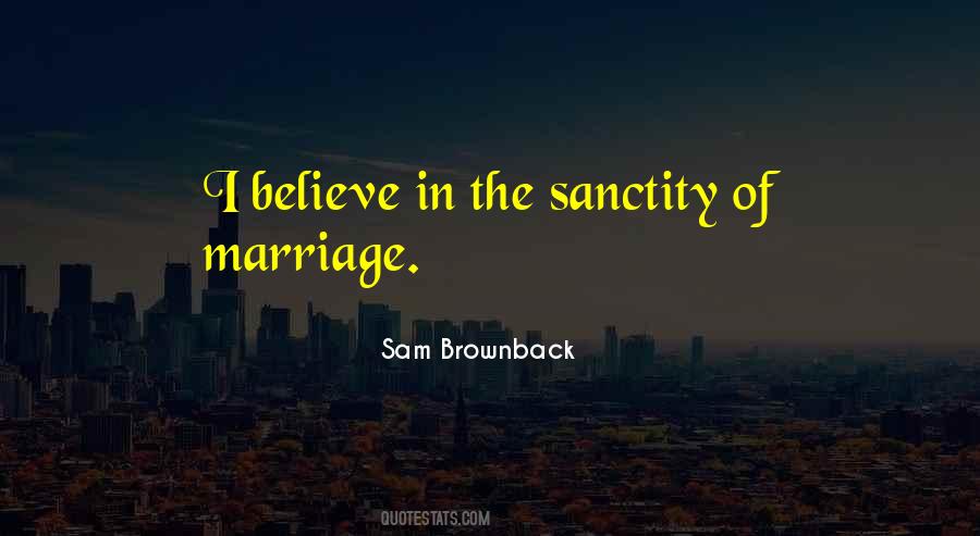 Marriage Sanctity Quotes #1082202