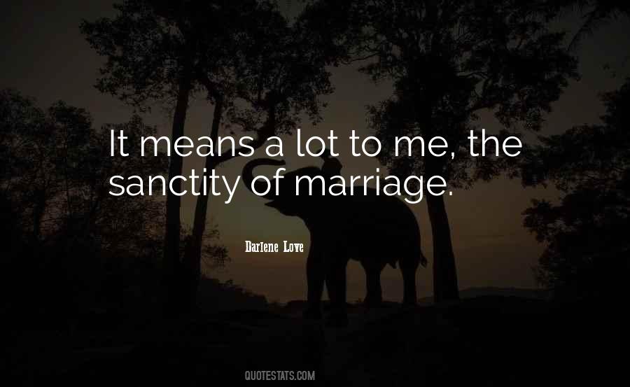 Marriage Sanctity Quotes #1605537