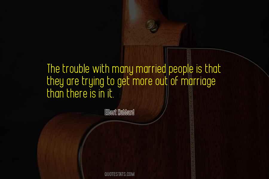 Marriage Trouble Quotes #1600769