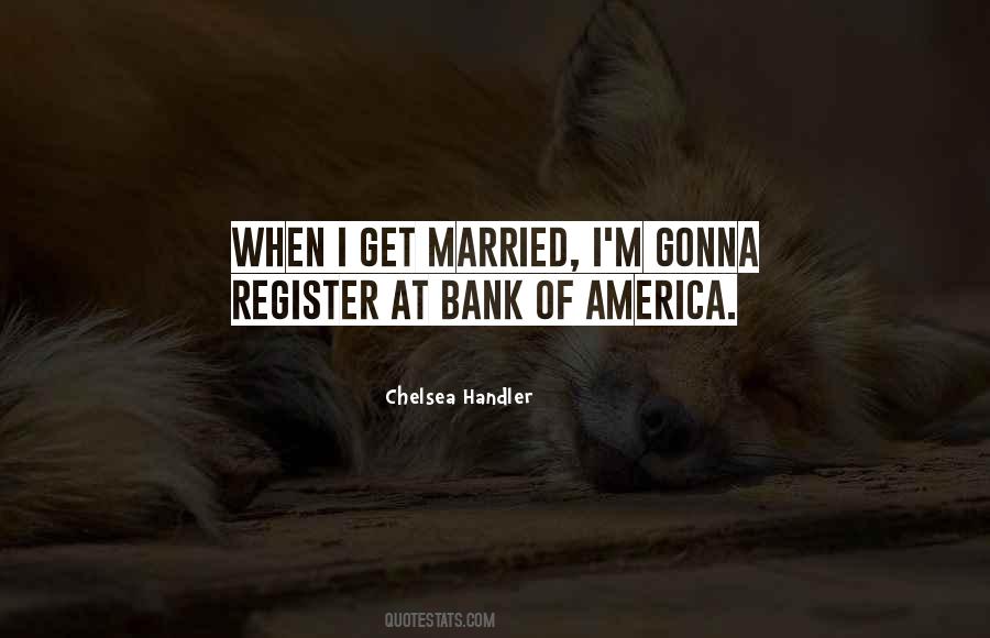 Married To The Money Quotes #672285