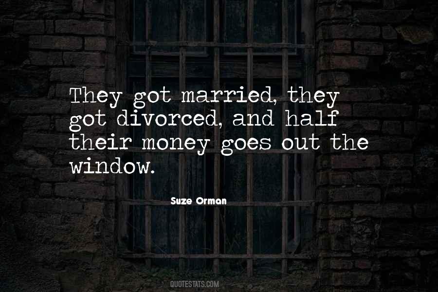 Married To The Money Quotes #758345