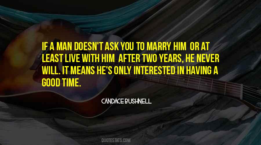 Marry Him If Quotes #657900