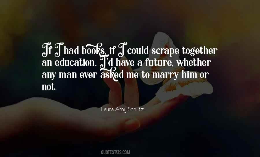 Marry Him If Quotes #665251