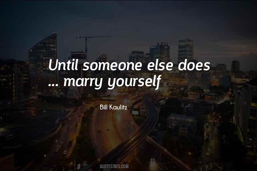 Marry Someone Quotes #1418133