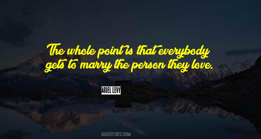 Marry Someone You Love Quotes #174702