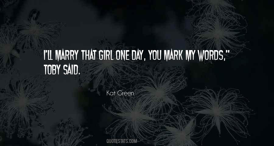 Marry That Girl Quotes #687312