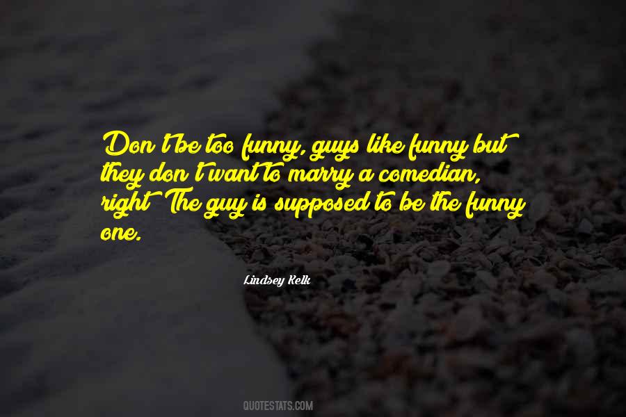 Marry The Guy Quotes #101922