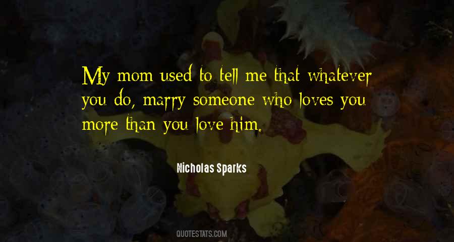 Marry The One Who Loves You Quotes #625570