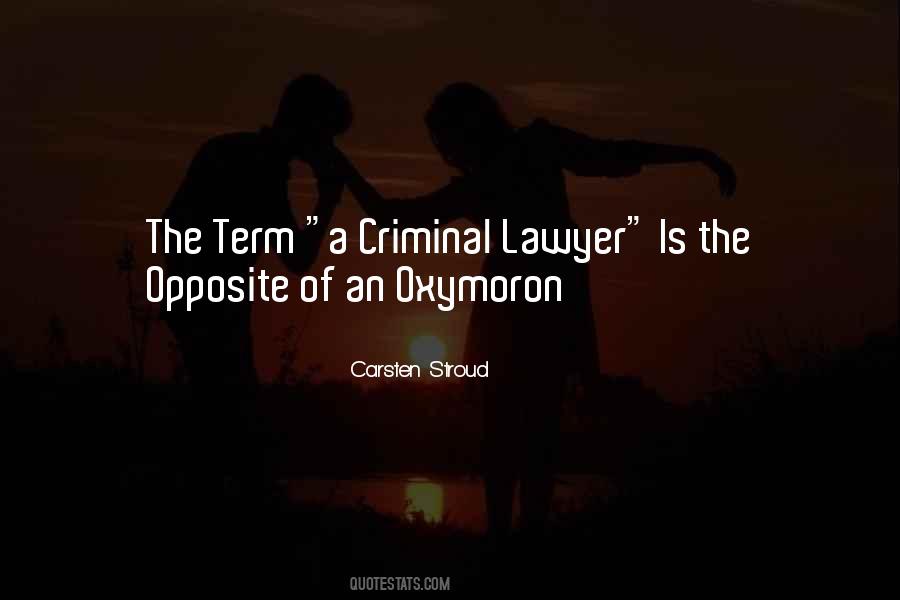 Quotes About Criminal Lawyer #1812594