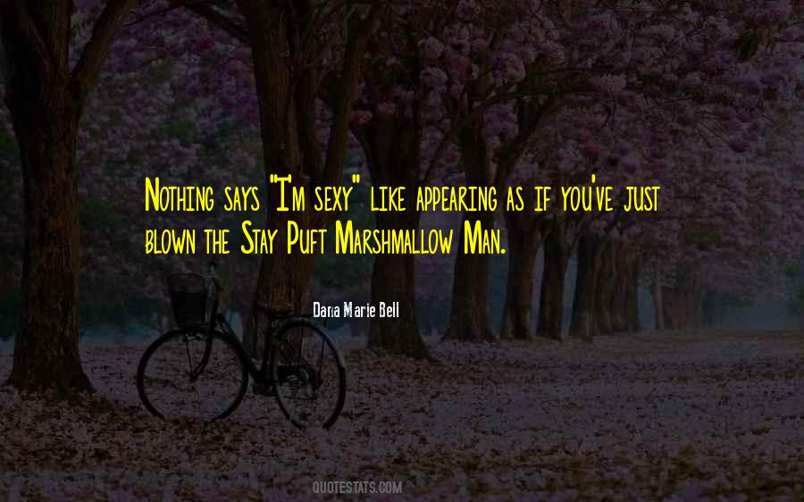 Marshmallow Man Quotes #616904