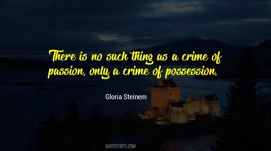 Quotes About Crime Of Passion #1513981