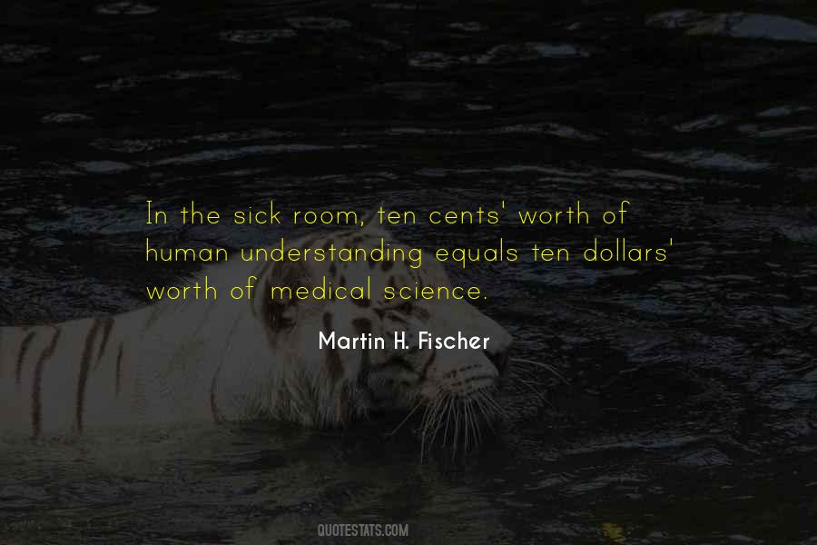Martin Fischer Quotes #228098