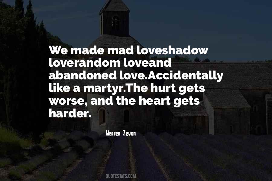 Martyr For Love Quotes #1356837