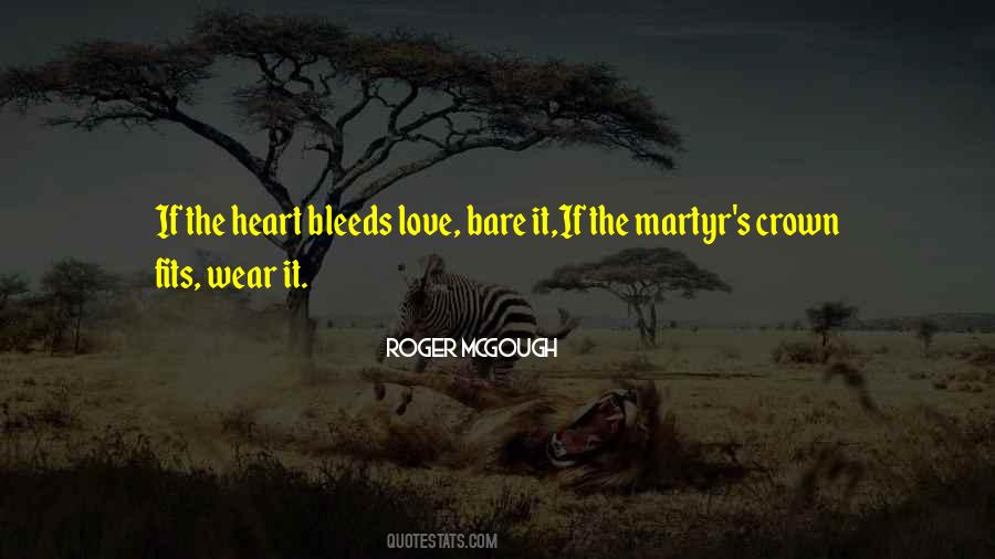 Martyr For Love Quotes #1425052