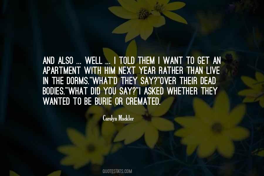 Quotes About Cremated #204652