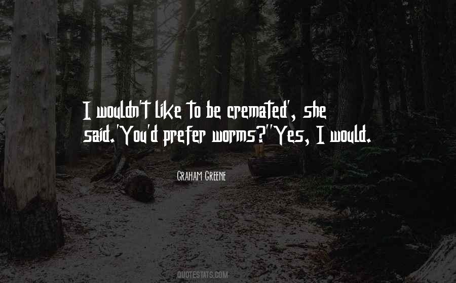Quotes About Cremated #875468