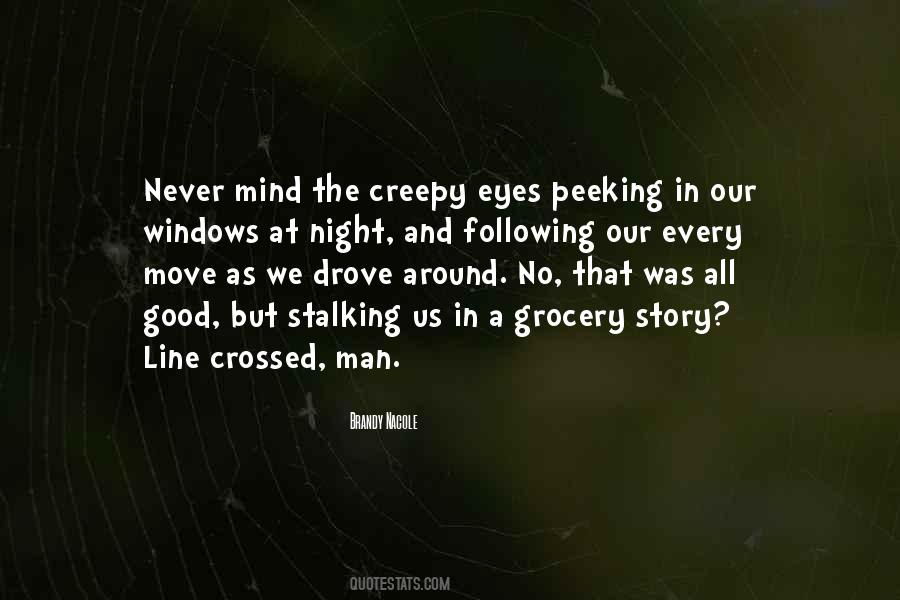 Quotes About Creepy Eyes #333841