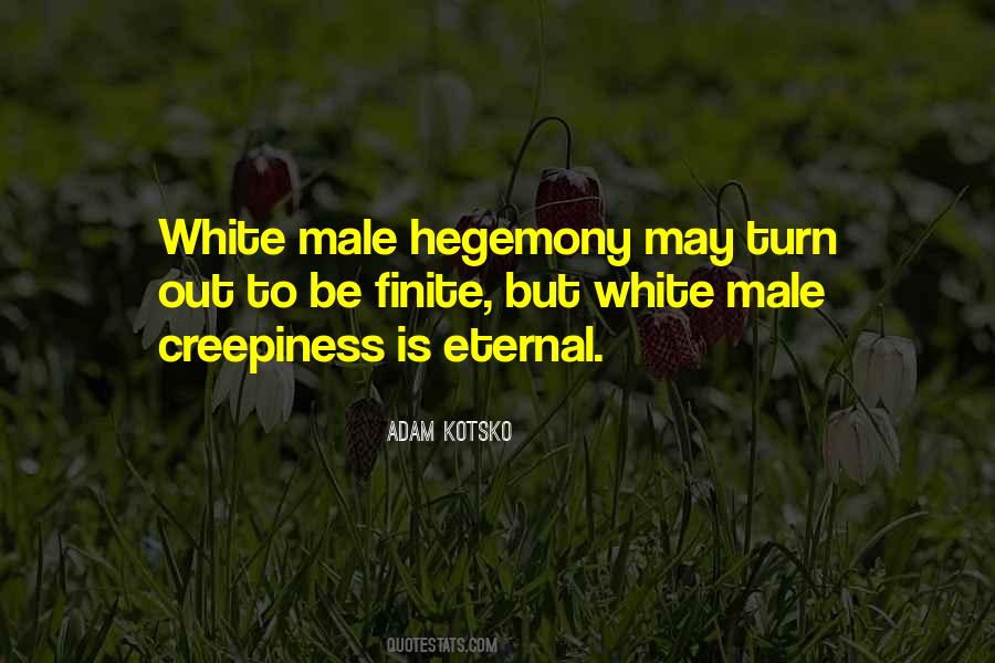 Quotes About Creepiness #1160889