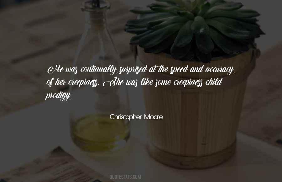 Quotes About Creepiness #1838744
