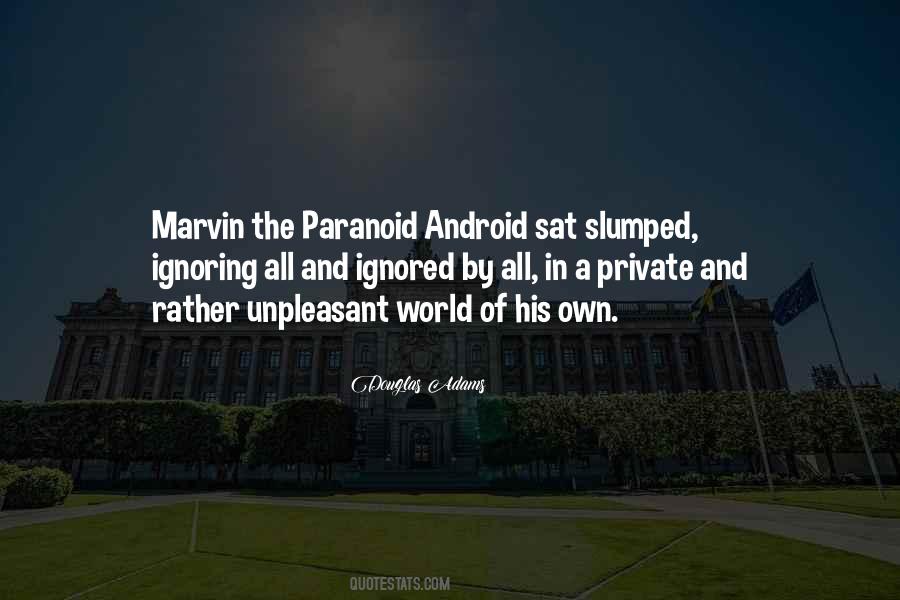 Marvin Paranoid Quotes #809981