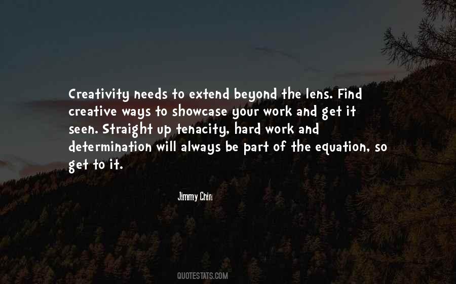 Quotes About Creativity And Hard Work #1367331