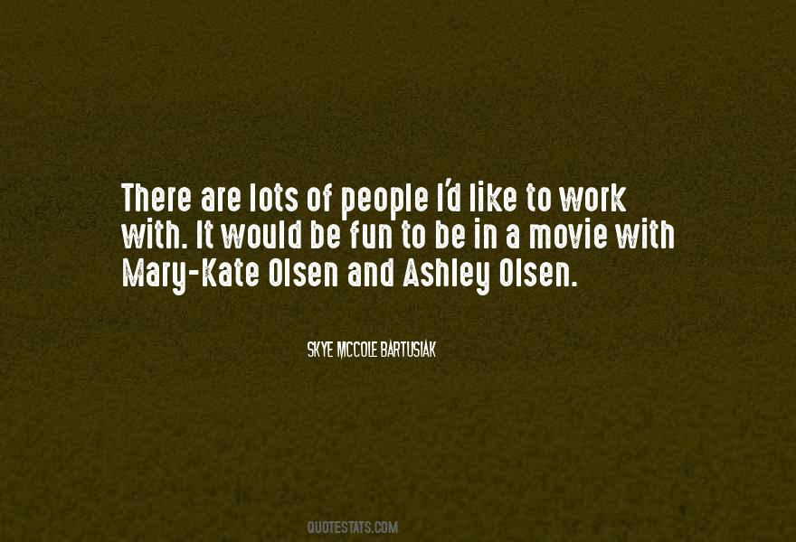 Mary Kate Quotes #904795