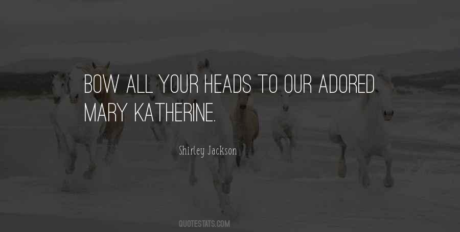 Mary Katherine Quotes #567652