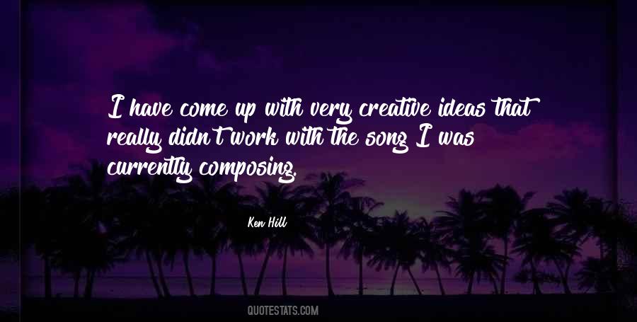 Quotes About Creative Ideas #1310506