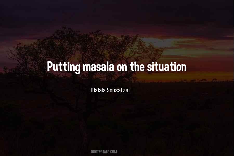 Masala Quotes #1847022