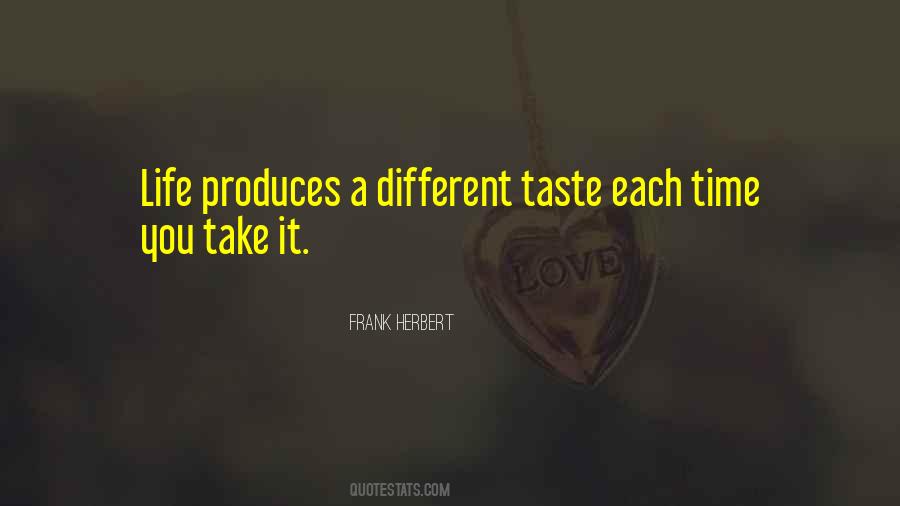 Quotes About Taste Of Life #140788