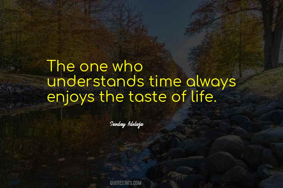 Quotes About Taste Of Life #175558
