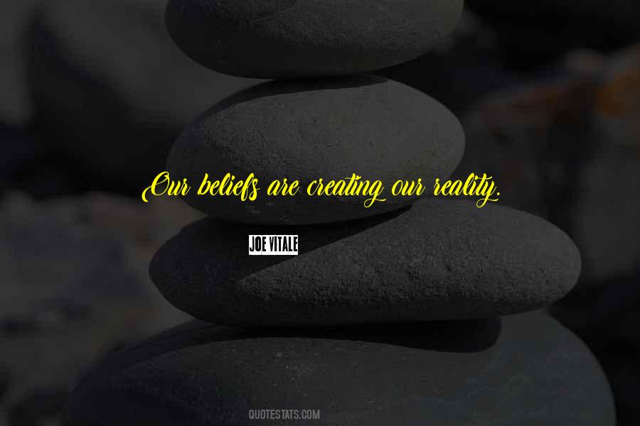 Quotes About Creating Your Reality #1425356