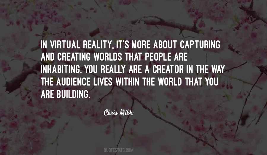 Quotes About Creating Your Reality #1540589