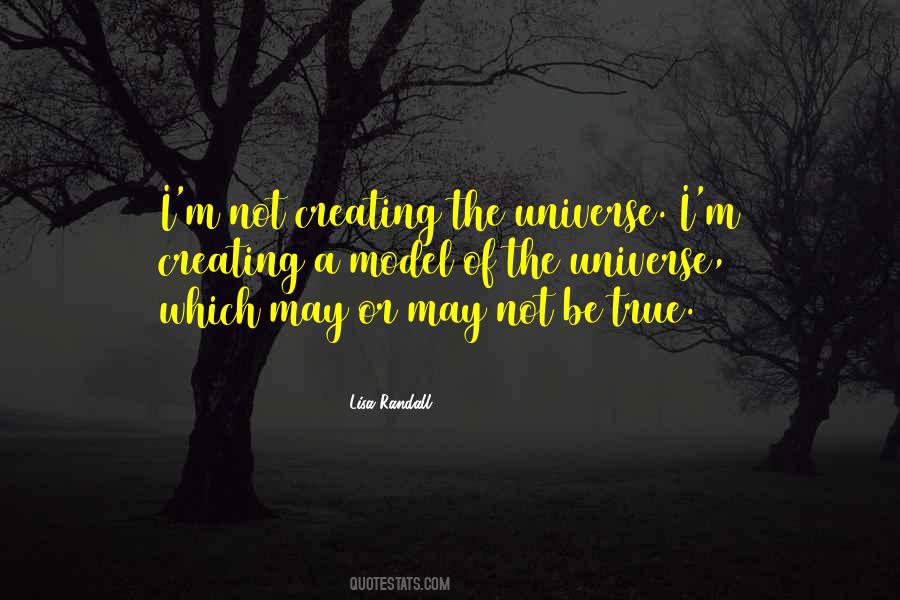 Quotes About Creating Your Own Universe #873593