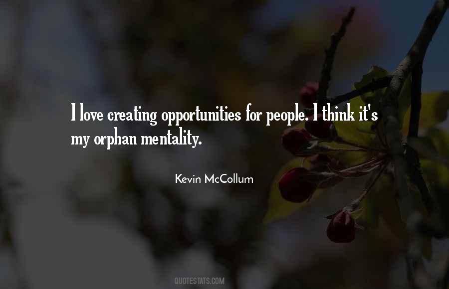 Quotes About Creating Opportunities #1203363