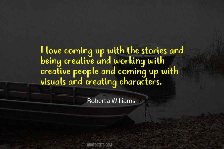 Quotes About Creating Characters #1362335