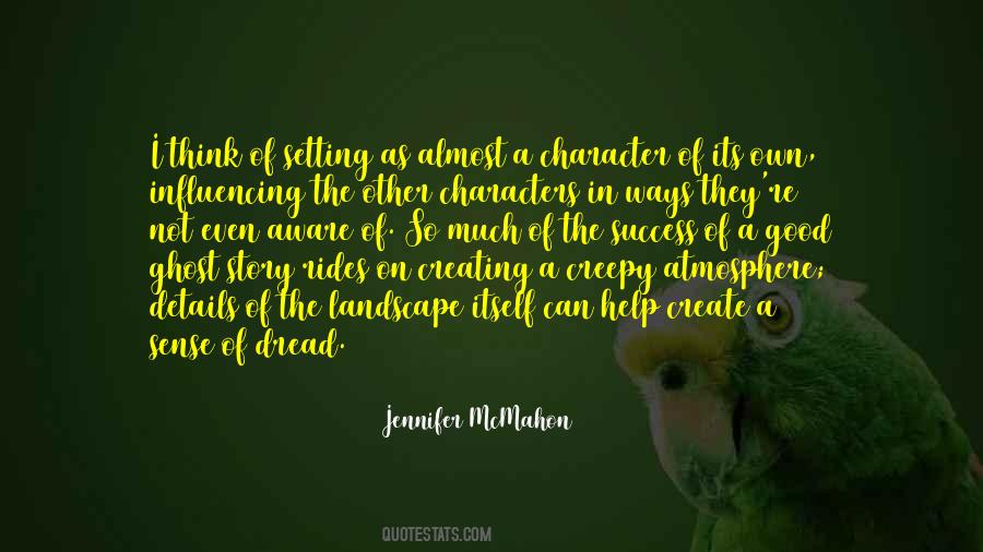 Quotes About Creating Characters #1562211