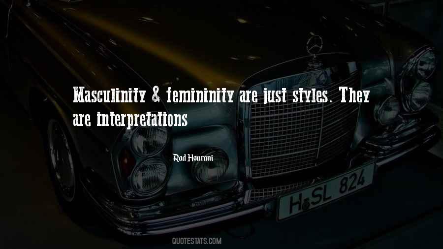 Masculinity And Femininity Quotes #1401944